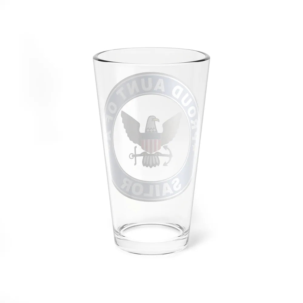 Proud Aunt of a Sailor (U.S. Navy) Pint Glass 16oz-Go Mug Yourself