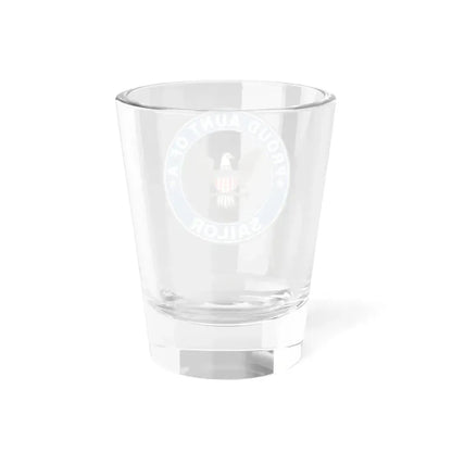 Proud Aunt of a Sailor (U.S. Navy) Shot Glass 1.5oz - Go Mug Yourself