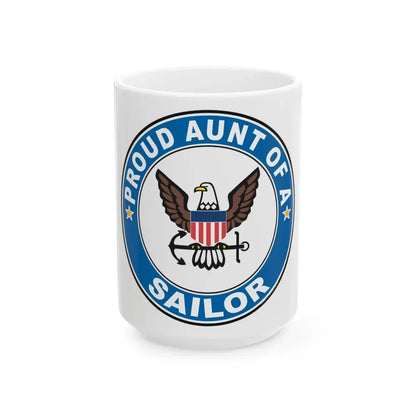 Proud Aunt of a Sailor (U.S. Navy) White Coffee Mug 15oz - Go Mug Yourself