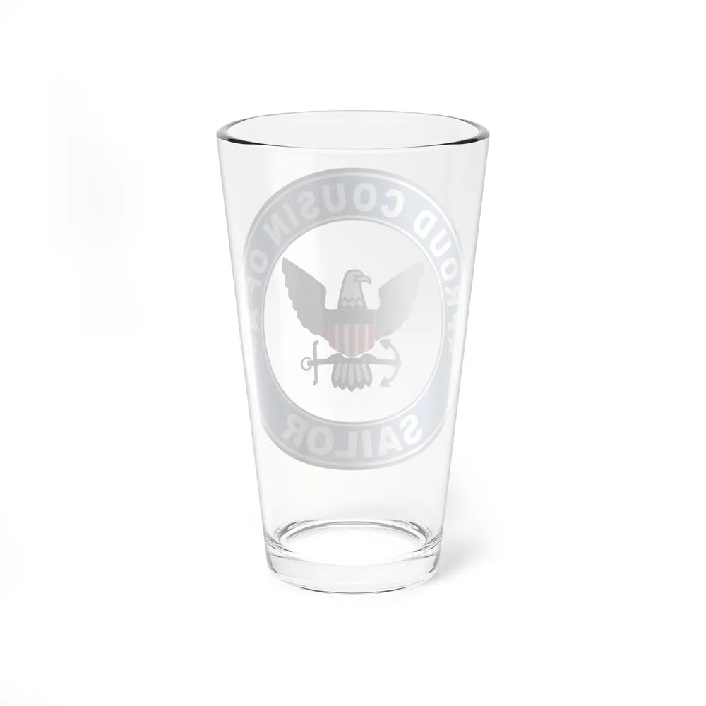 Proud Cousin of a Sailor (U.S. Navy) Pint Glass 16oz-Go Mug Yourself