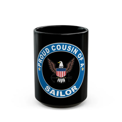 Proud Cousin of a Sailor (U.S. Navy) Black Coffee Mug 15oz - Go Mug Yourself
