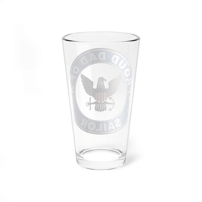 Proud Dad of a Sailor (U.S. Navy) Pint Glass 16oz-Go Mug Yourself