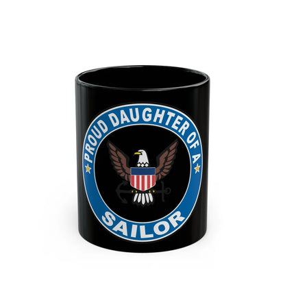 Proud Daughter of a Sailor (U.S. Navy) Black Coffee Mug-11oz-Go Mug Yourself