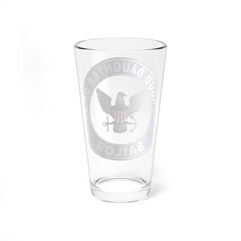 Proud Daughter of a Sailor (U.S. Navy) Pint Glass 16oz-Go Mug Yourself