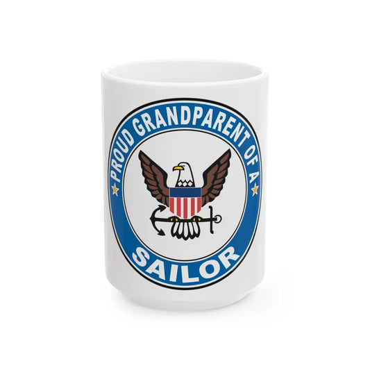 Proud Grandparent of a Sailor (U.S. Navy) White Coffee Mug-15oz-Go Mug Yourself