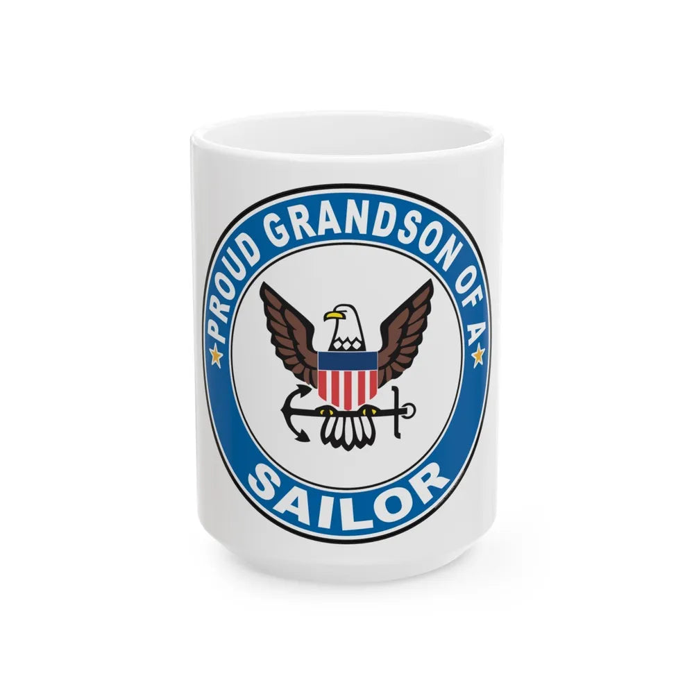 Proud Grandson of a Sailor (U.S. Navy) White Coffee Mug-15oz-Go Mug Yourself