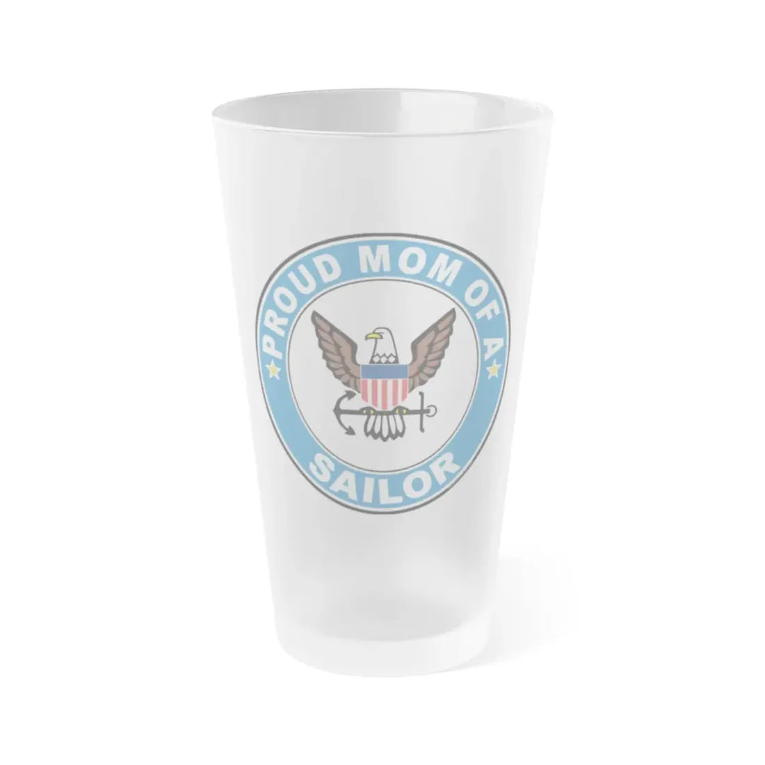 Proud Mom of a Sailor (U.S. Navy) Frosted Pint Glass 16oz Default Title - Go Mug Yourself