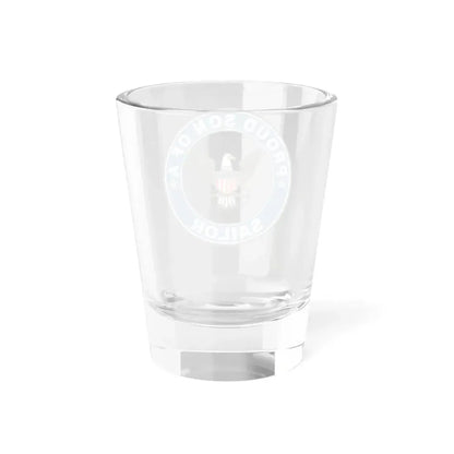 Proud Son of a Sailor (U.S. Navy) Shot Glass 1.5oz - Go Mug Yourself