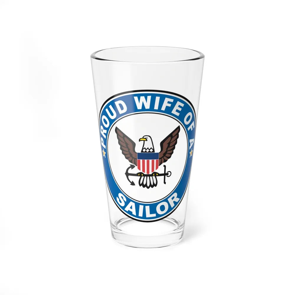 Proud Wife of a Sailor (U.S. Navy) Pint Glass 16oz-16oz-Go Mug Yourself