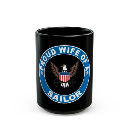 Proud Wife of a Sailor (U.S. Navy) Black Coffee Mug 15oz - Go Mug Yourself