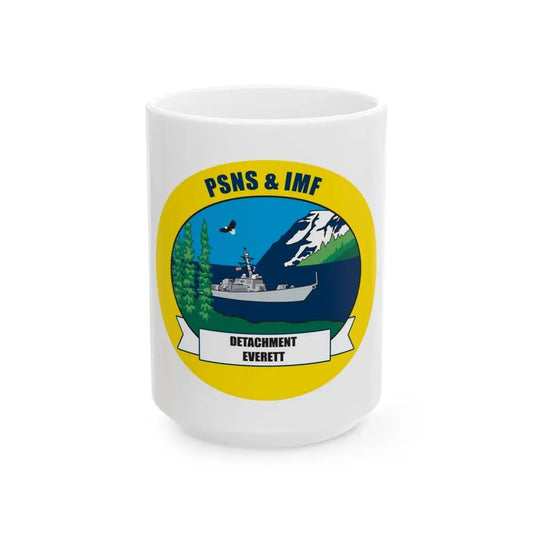 PSNS & IMF Detachment Everett (U.S. Navy) White Coffee Mug 15oz - Go Mug Yourself