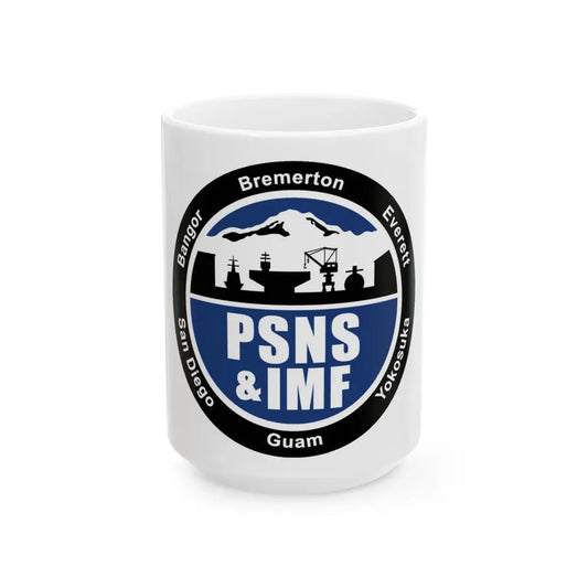 PSNS & IMF (U.S. Navy) White Coffee Mug 15oz - Go Mug Yourself