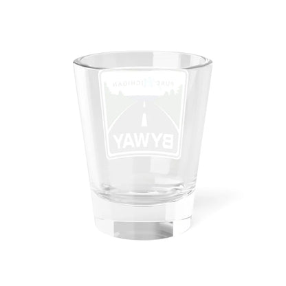 Pure Michigan Byway (Michigan) (Road Sign) Shot Glass 1.5oz - Go Mug Yourself