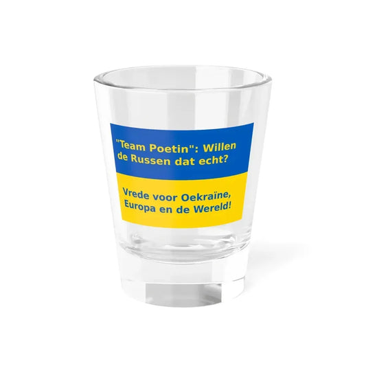 Putin Ukraine Dutch (Ukraine) Shot Glass 1.5oz 1.5oz - Go Mug Yourself