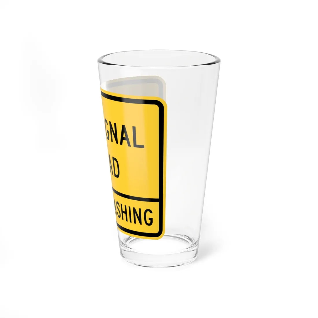 RED SIGNAL AHEAD WHEN FLASHING MUTCD-DE W3-3-DE (Delaware) (Road Sign) Pint Glass 16oz - Go Mug Yourself