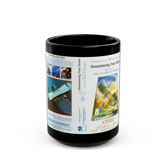 REMEMBERING PEARL HARBOR THE STORY OF THE USS ARIZONA MEMORIAL (VHS COVER) - Black Coffee Mug-15oz-Go Mug Yourself