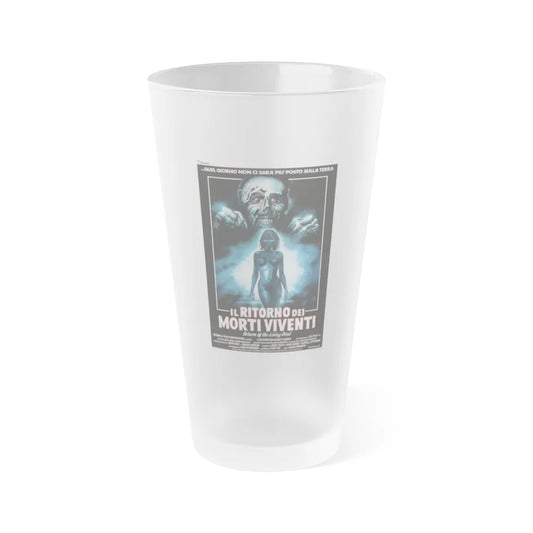 RETURN OF THE LIVING DEAD (ITALIAN) 1985 Movie Poster - Frosted Pint Glass 16oz-Go Mug Yourself