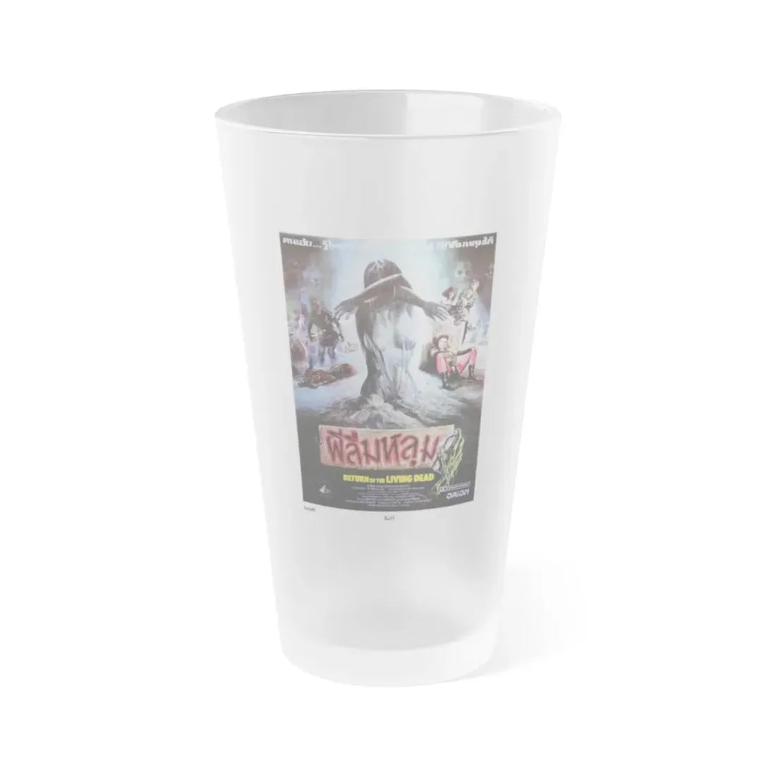 RETURN OF THE LIVING DEAD (THAI) 1985 Movie Poster - Frosted Pint Glass 16oz Default Title - Go Mug Yourself