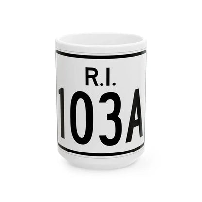 Rhode Island 103A (Rhode Island) (Road Sign) White Coffee Mug 15oz - Go Mug Yourself