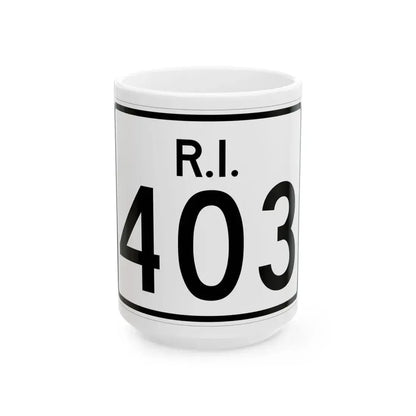 Rhode Island 403 (Rhode Island) (Road Sign) White Coffee Mug 15oz - Go Mug Yourself