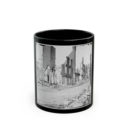 Richmond, Va. Street In The Burned District (U.S. Civil War) Black Coffee Mug 11oz - Go Mug Yourself