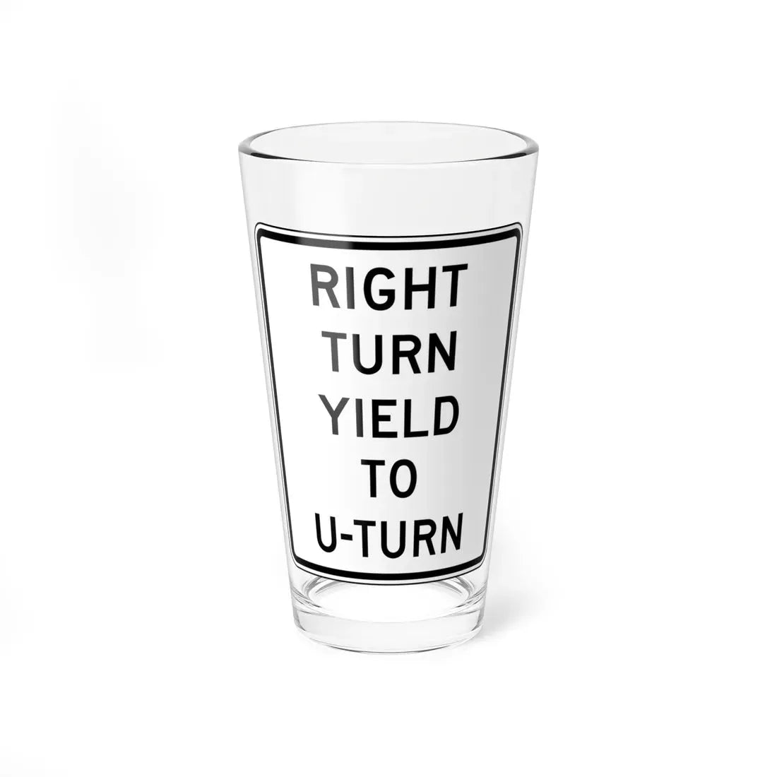 RIGHT TURN YIELD TO UTURN Delaware R10-16-DE (Delaware) (Road Sign) Pint Glass 16oz 16oz - Go Mug Yourself
