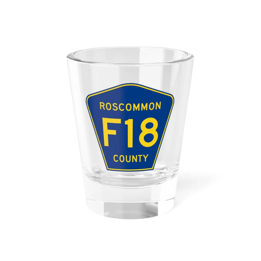 Roscommon County F-18 (Michigan) (Road Sign) Shot Glass 1.5oz 1.5oz - Go Mug Yourself