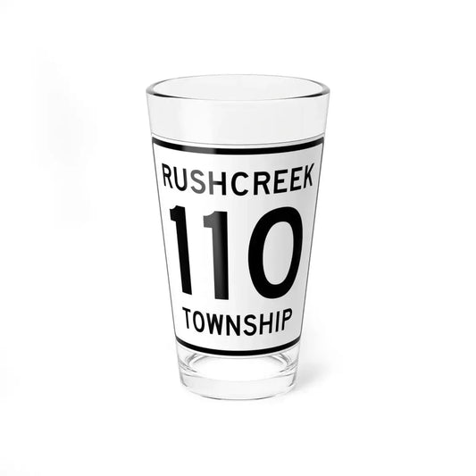 Rushcreek Township Route 110 Logan County Ohio (Ohio) (Road Sign) Pint Glss 16oz 16oz - Go Mug Yourself