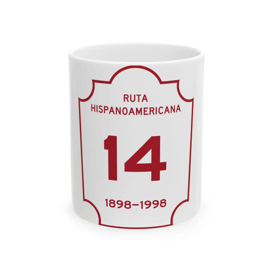 Ruta Hispanoamericana (Puerto Rico) (Road Sign) White Coffee Mug 11oz - Go Mug Yourself