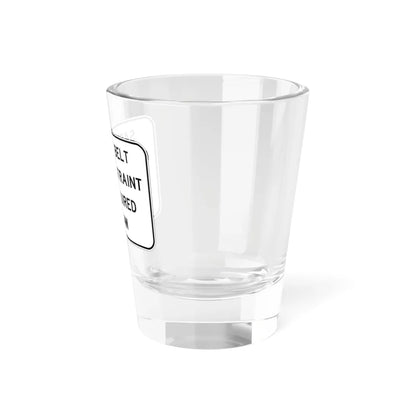 SAFETY BELT CHILD RESTRAINT USE REQUIRED BY LAW FDOT Road sign FTP-44-04 (Florida) (Road Sign) Shot Glass 1.5oz - Go Mug Yourself