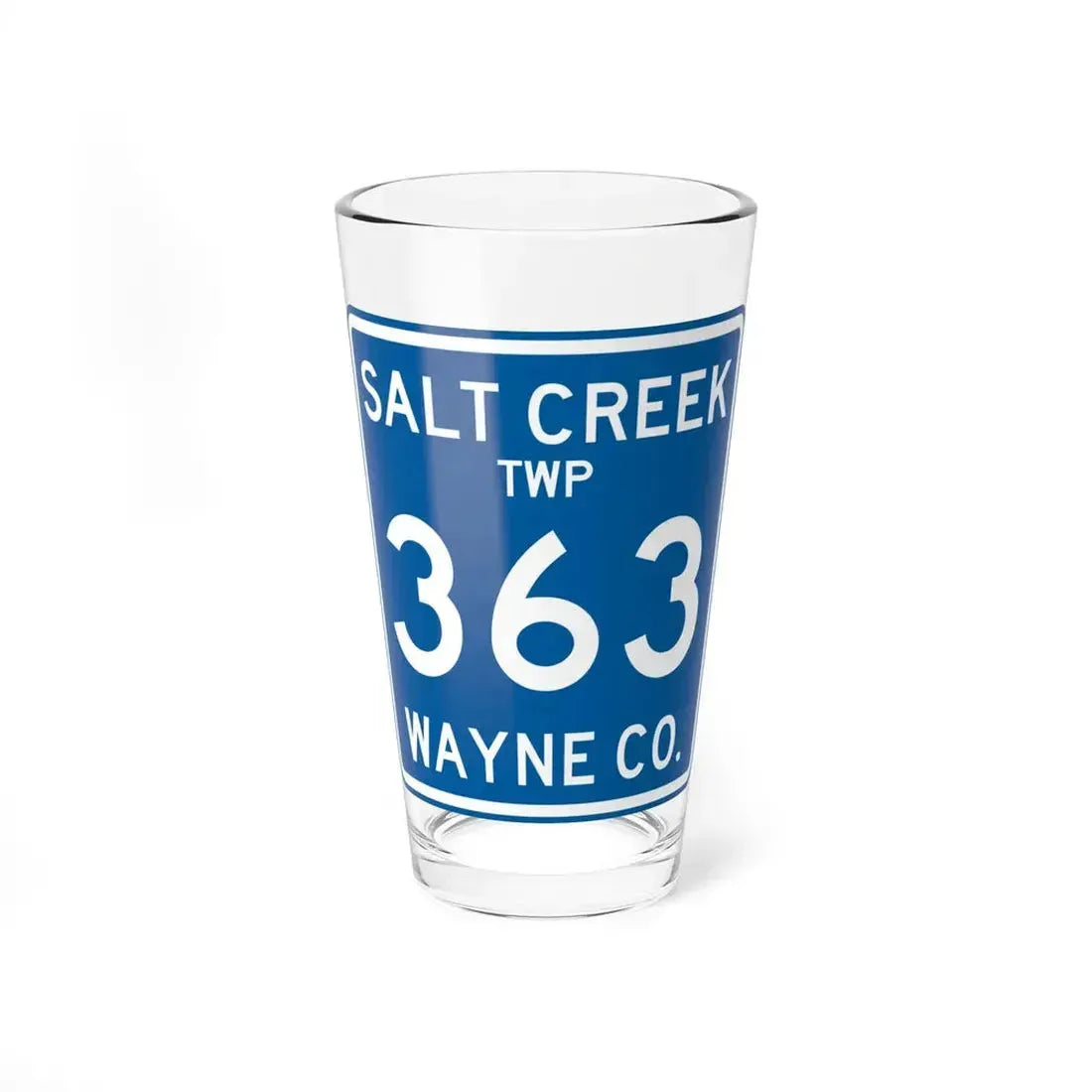 Salt Creek Township Route 363 Wayne County Ohio (Ohio) (Road Sign) Pint Glass 16oz 16oz - Go Mug Yourself