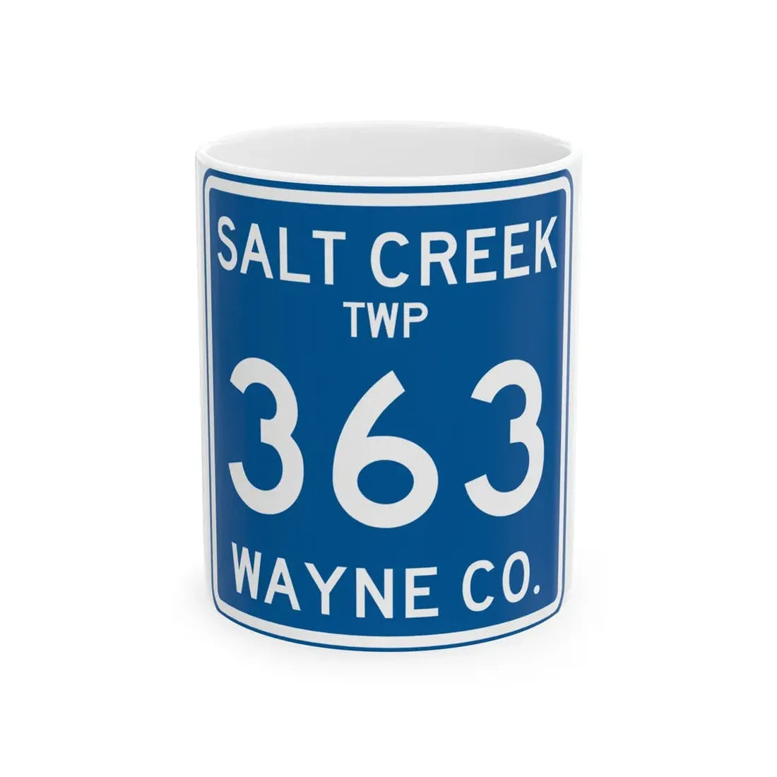 Salt Creek Township Route 363 Wayne County Ohio (Ohio) (Road Sign) White Coffee Mug 11oz - Go Mug Yourself