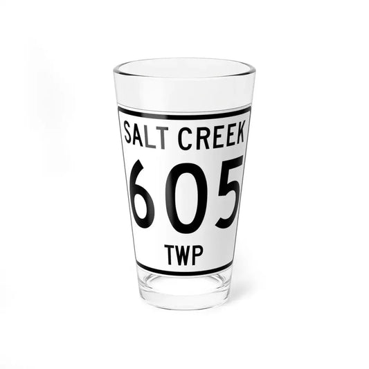 Salt Creek Township Route 605 Holmes County Ohio (Ohio) (Road Sign) Pint Glss 16oz 16oz - Go Mug Yourself