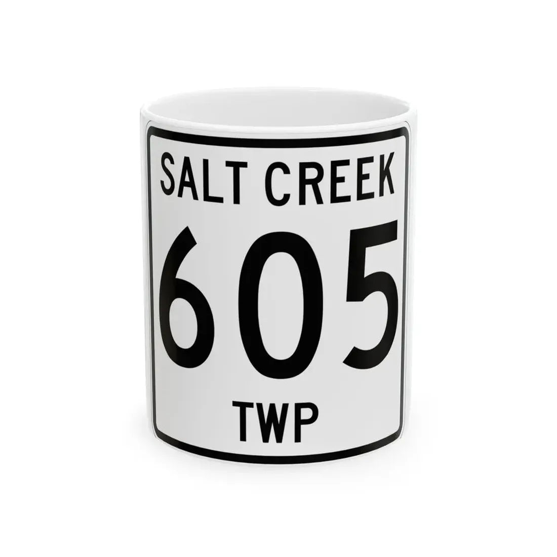 Salt Creek Township Route 605 Holmes County Ohio (Ohio) (Road Sign) White Coffee Mug 11oz - Go Mug Yourself