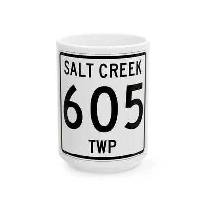 Salt Creek Township Route 605 Holmes County Ohio (Ohio) (Road Sign) White Coffee Mug 15oz - Go Mug Yourself