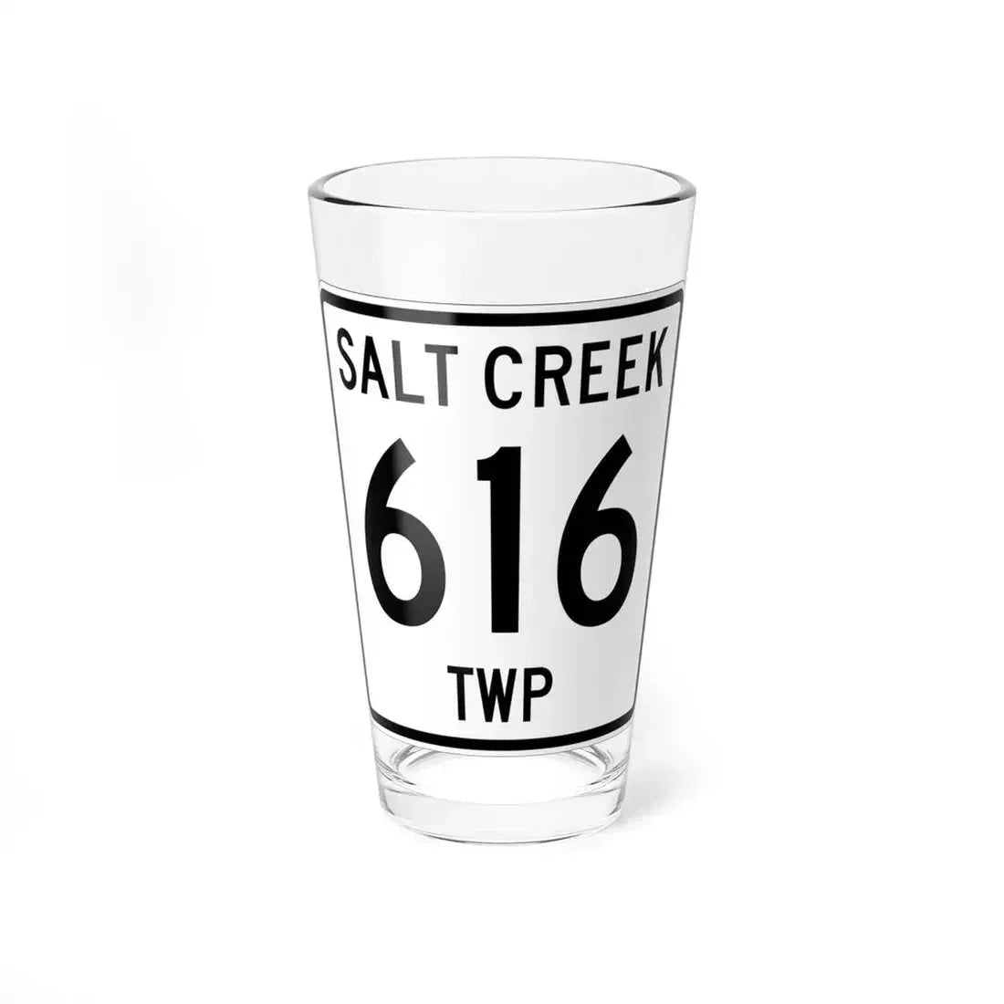 Salt Creek Township Route 616 Holmes County Ohio (Ohio) (Road Sign) Pint Glass 16oz 16oz - Go Mug Yourself