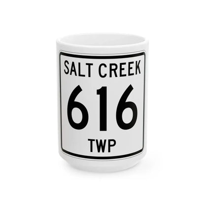 Salt Creek Township Route 616 Holmes County Ohio (Ohio) (Road Sign) White Coffee Mug 15oz - Go Mug Yourself