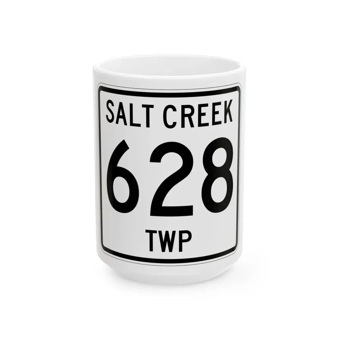 Salt Creek Township Route 628 Holmes County Ohio (Ohio) (Road Sign) White Coffee Mug 15oz - Go Mug Yourself