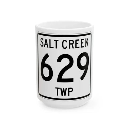 Salt Creek Township Route 629 Holmes County Ohio (Ohio) (Road Sign) White Coffee Mug 15oz - Go Mug Yourself
