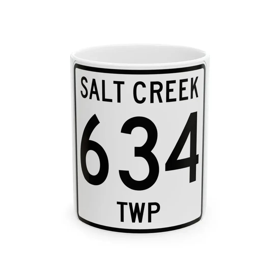 Salt Creek Township Route 634 Holmes County Ohio (Ohio) (Road Sign) White Coffee Mug 11oz - Go Mug Yourself