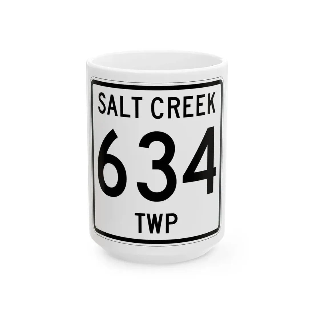 Salt Creek Township Route 634 Holmes County Ohio (Ohio) (Road Sign) White Coffee Mug 15oz - Go Mug Yourself