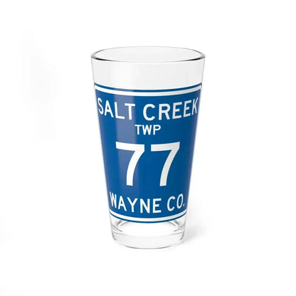 Salt Creek Township Route 77 Wayne County Ohio (Ohio) (Road Sign) Pint Glass 16oz 16oz - Go Mug Yourself
