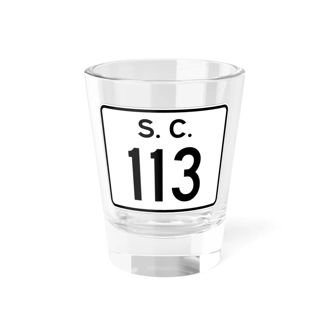 SC-113 (South Carolina) (Road Sign) Shot Glass 1.5oz 1.5oz - Go Mug Yourself
