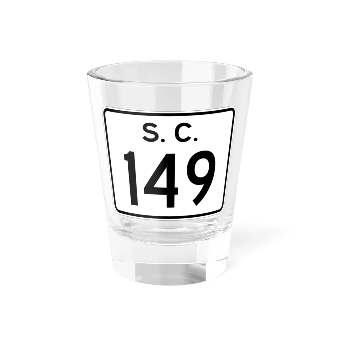 SC-149 (South Carolina) (Road Sign) Shot Glass 1.5oz 1.5oz - Go Mug Yourself