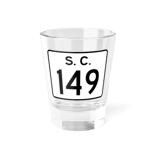 SC-149 (South Carolina) (Road Sign) Shot Glass 1.5oz 1.5oz - Go Mug Yourself