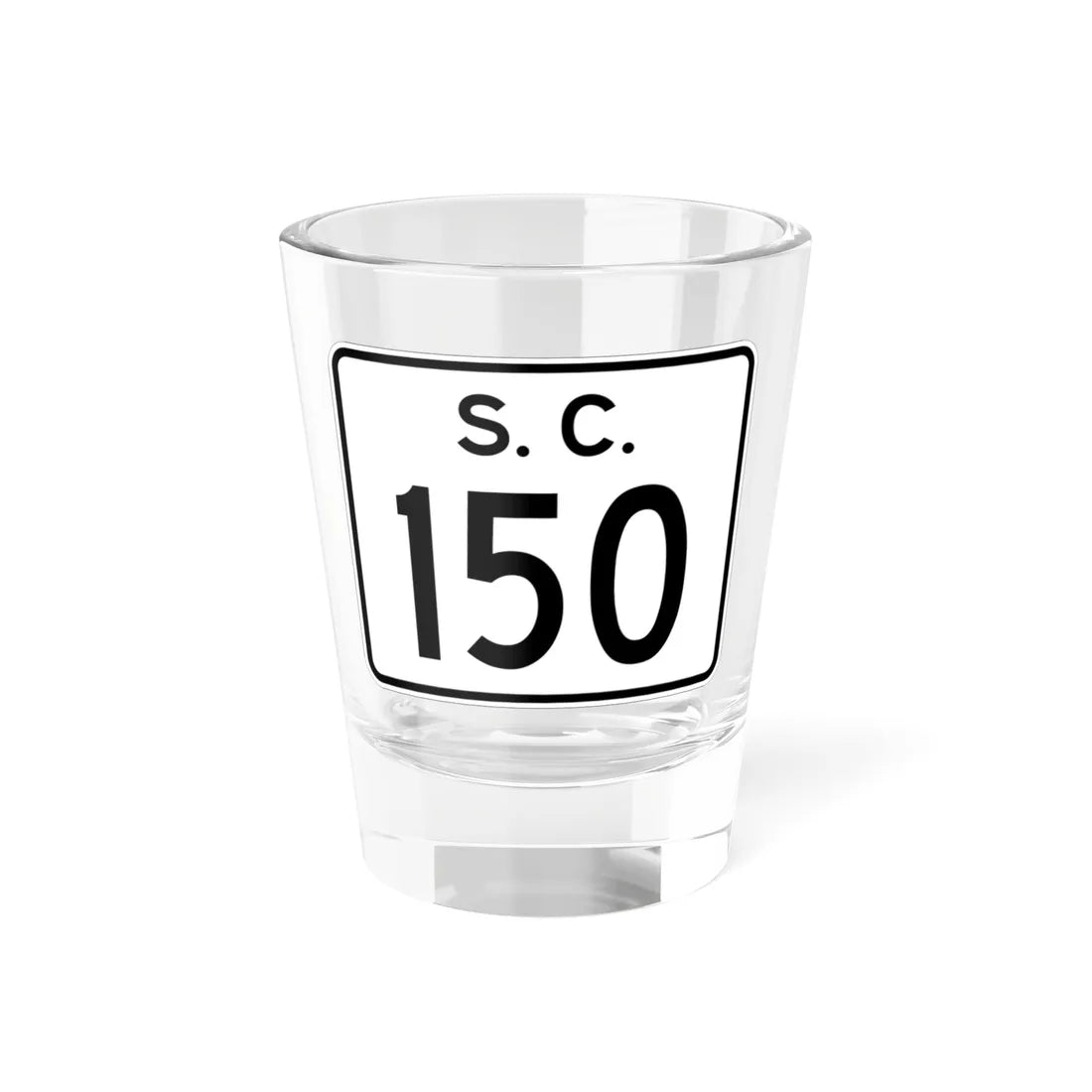 SC-150 (South Carolina) (Road Sign) Shot Glass 1.5oz 1.5oz - Go Mug Yourself