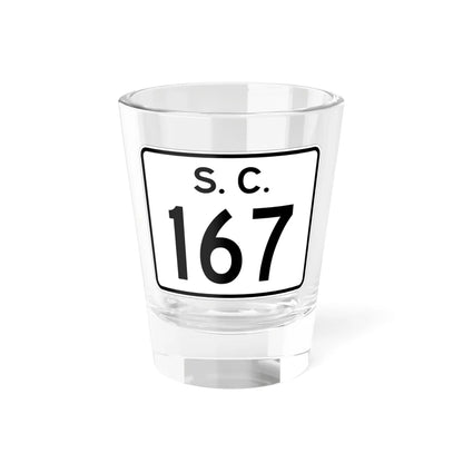SC-167 (South Carolina) (Road Sign) Shot Glass 1.5oz 1.5oz - Go Mug Yourself