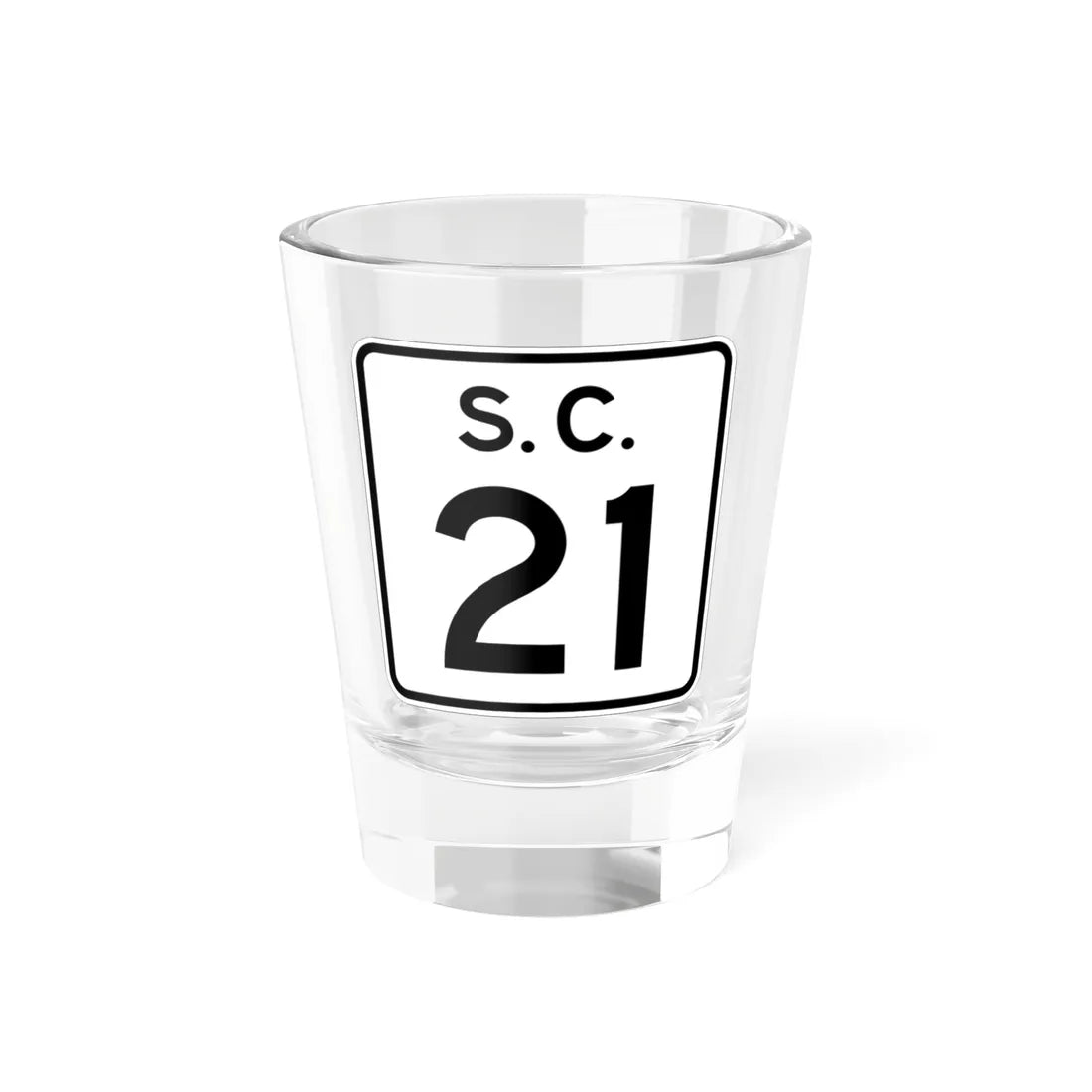 SC-21 (South Carolina) (Road Sign) Shot Glass 1.5oz 1.5oz - Go Mug Yourself