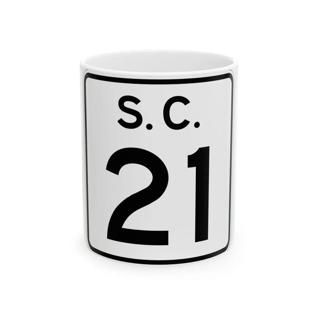 SC-21 (South Carolina) (Road Sign) White Coffee Mug 11oz - Go Mug Yourself