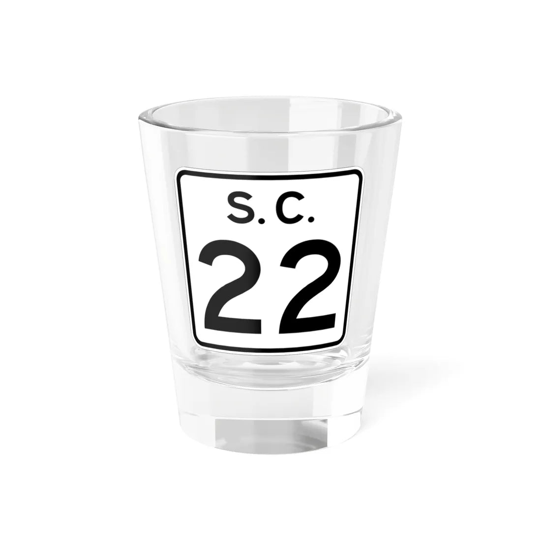 SC-22 (South Carolina) (Road Sign) Shot Glass 1.5oz 1.5oz - Go Mug Yourself